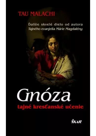 Gnóza. Tajné kresťanské učenie