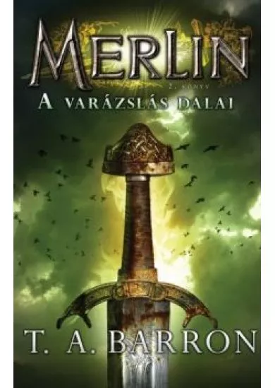 A varázslás dalai - Merlin 2. könyv