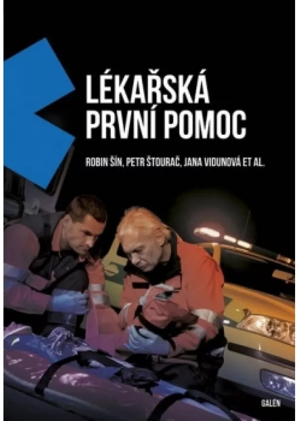 Robin Šín, Petr Štourač, Jana Vidunová - Lékařská první pomoc