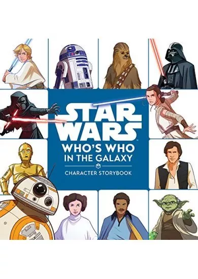 Star Wars Whos Who in the Galaxy