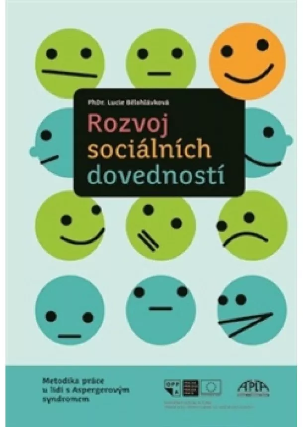 Lucie Bělohlávková - Rozvoj sociálních dovedností - Metodika práce u lidí s Aspergerovým syndromem