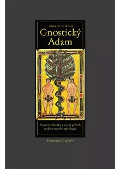 Gnostický Adam - Stvoření člověka a rajský příběh podle setovské mytologie