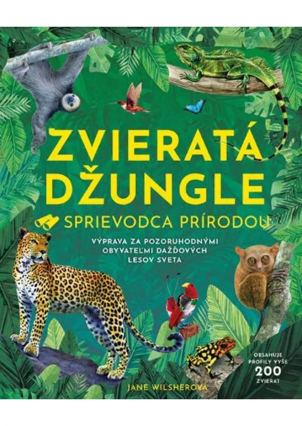 Jane Wilsherová - Zvieratá džungle - sprievodca prírodou