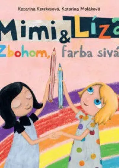 Mimi a Líza: Zbohom, farba sivá