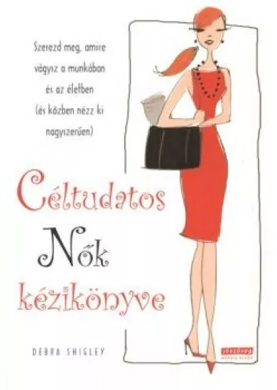 CÉLTUDATOS NŐK KÉZIKÖNYVE