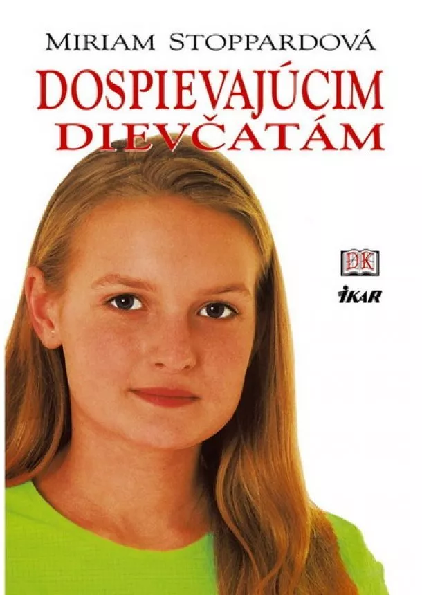 Miriam Stoppardová - Dospievajúcim dievčatám