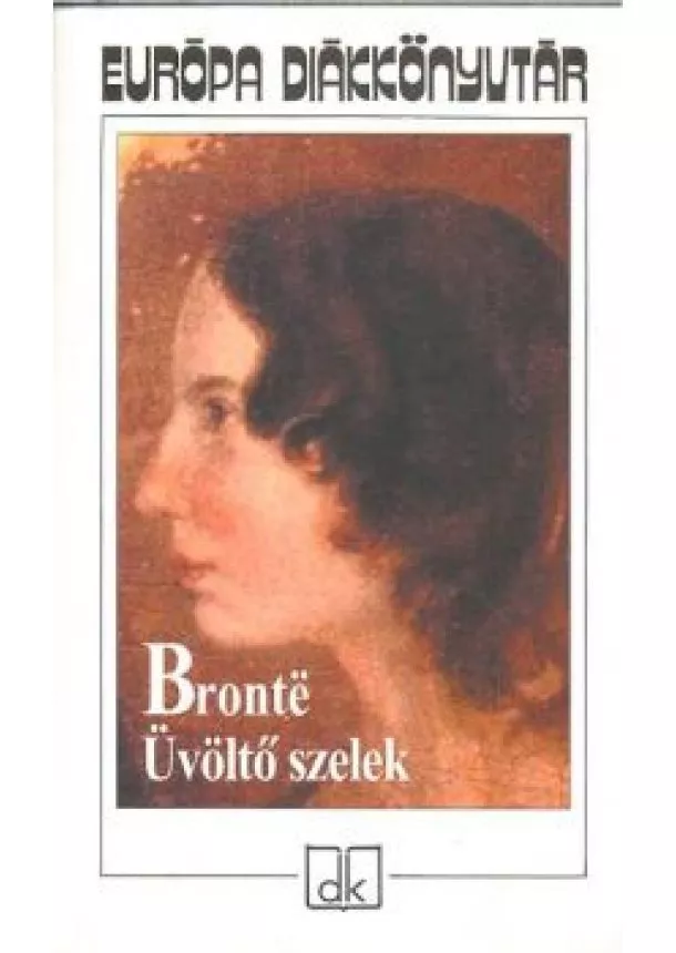 Emily Bronte - Üvöltő szelek