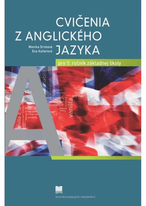 Monika Srnková, Eva Kollerová - Cvičenia z anglického jazyka pre 5. ročník základnej školy