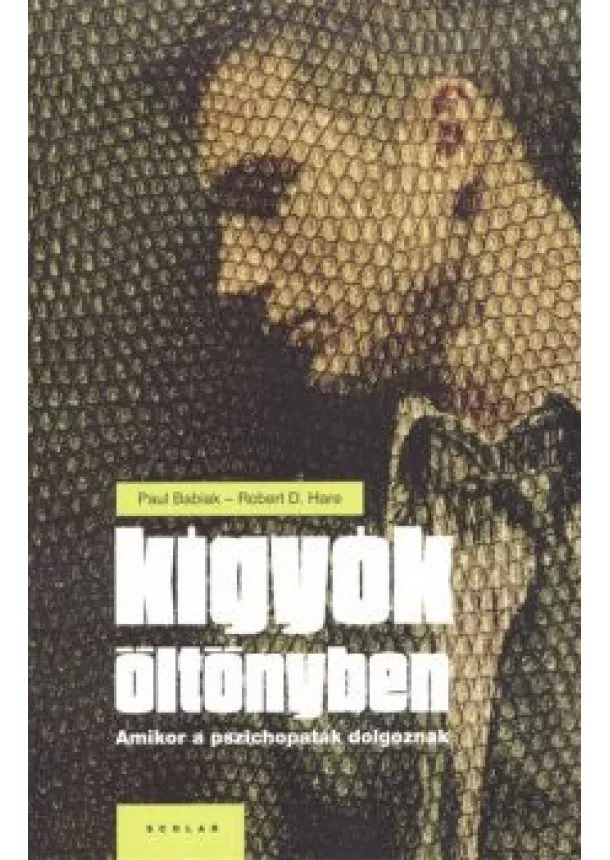 PAUL BABIAK - ROBERT D. HARE - KÍGYÓK ÖLTÖNYBEN