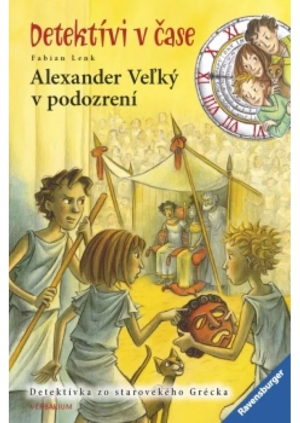 Lenk Fabian - Alexander Veľký v podozrení-Detektívi v čase (4.diel)