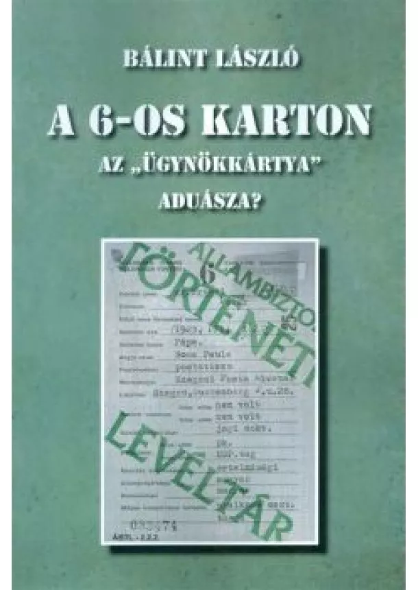 Bálint László - A 6-os karton /Az 