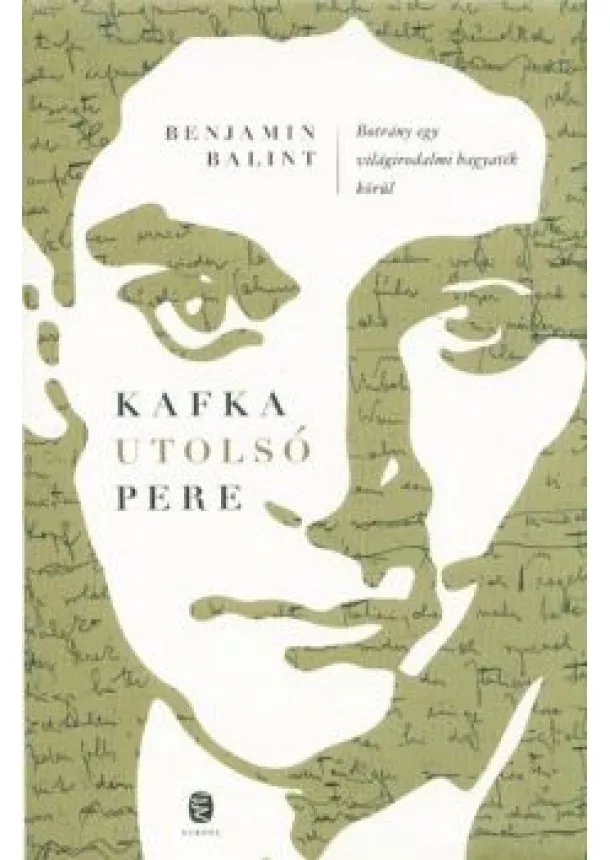 Benjamin Balint - Kafka utolsó pere