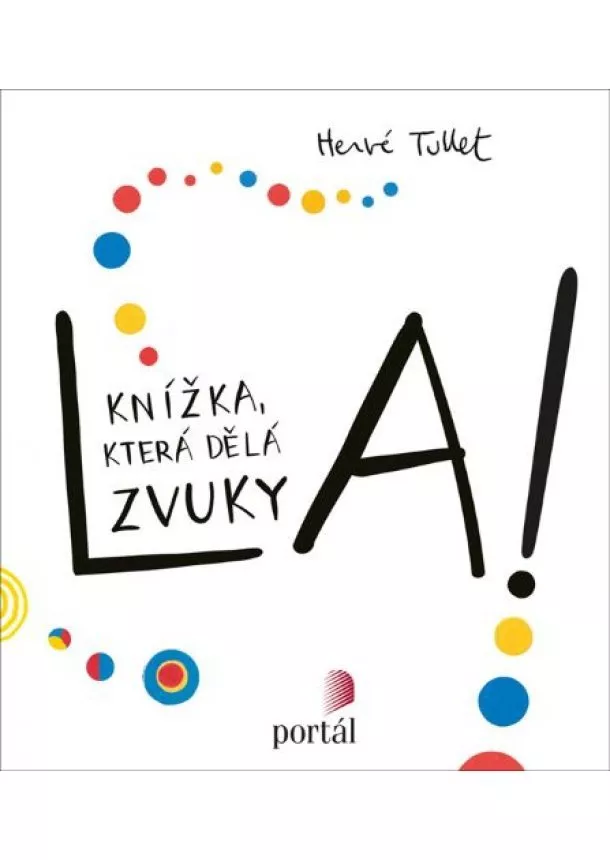 Hervé Tullet - La! - Knížka, která dělá zvuky