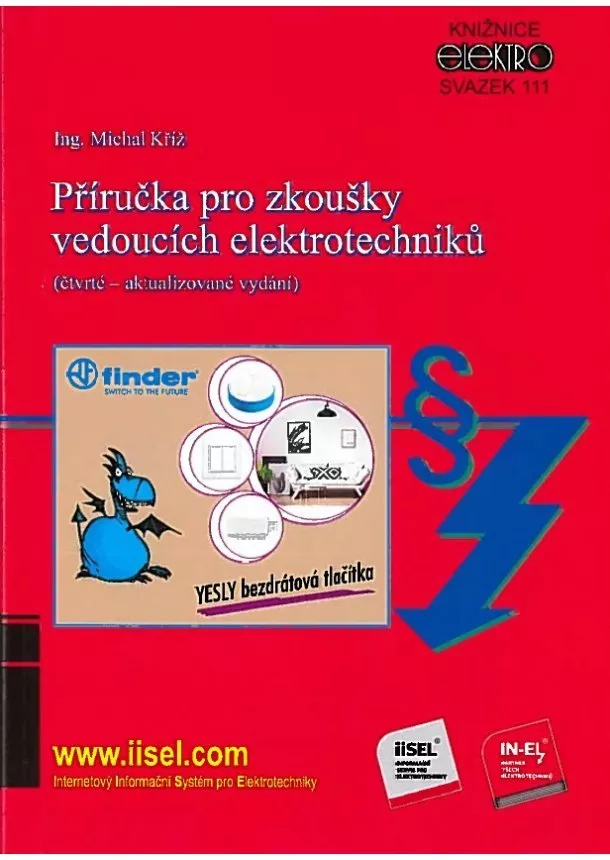 Michal Kříž - Příručka pro zkoušky vedoucích elektrotechniku 4. vydanie - Svazek 111