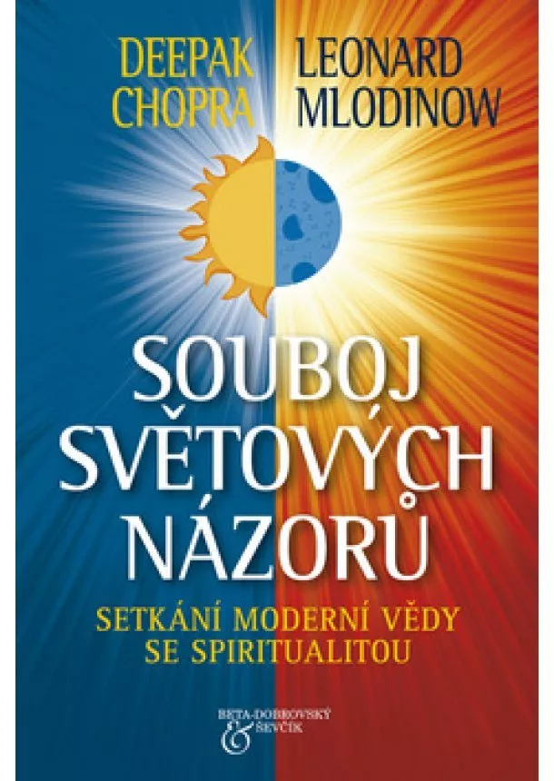 Deepak Chopra - Souboj světových názorů