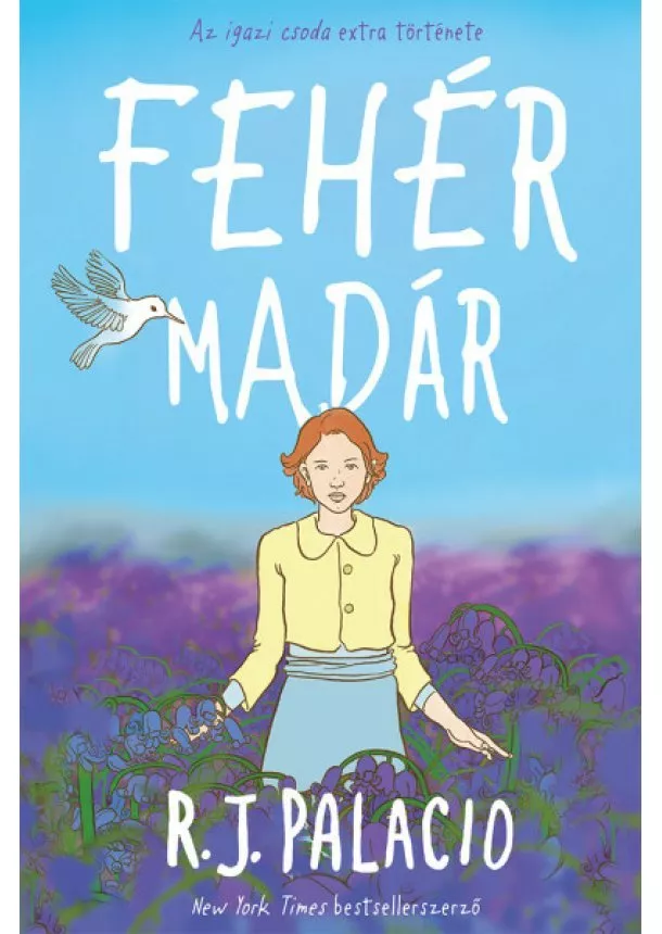 R. J. Palacio - Fehér madár