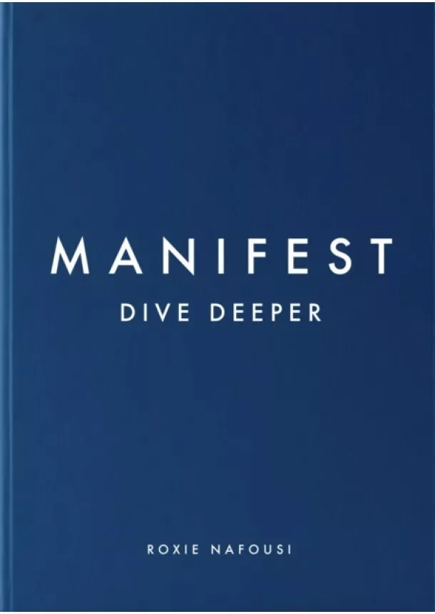 Roxie Nafousi - Manifest: Dive Deeper