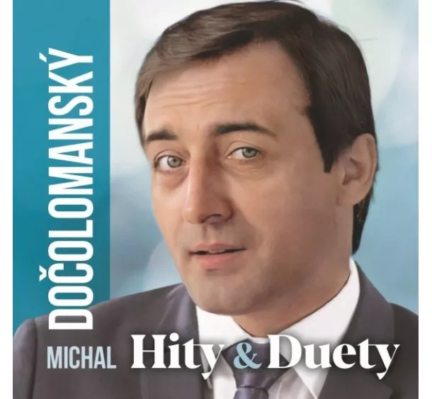 Michal Dočolomanský - Michal Dočolomanský: Hity & Duety