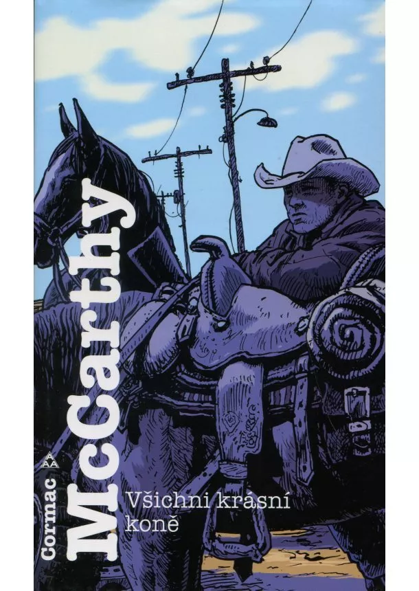 Cormac McCarthy - Všichni krásní koně