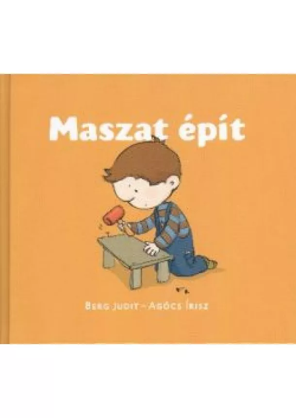 BERG JUDIT - AGÓCS ÍRISZ - MASZAT ÉPÍT