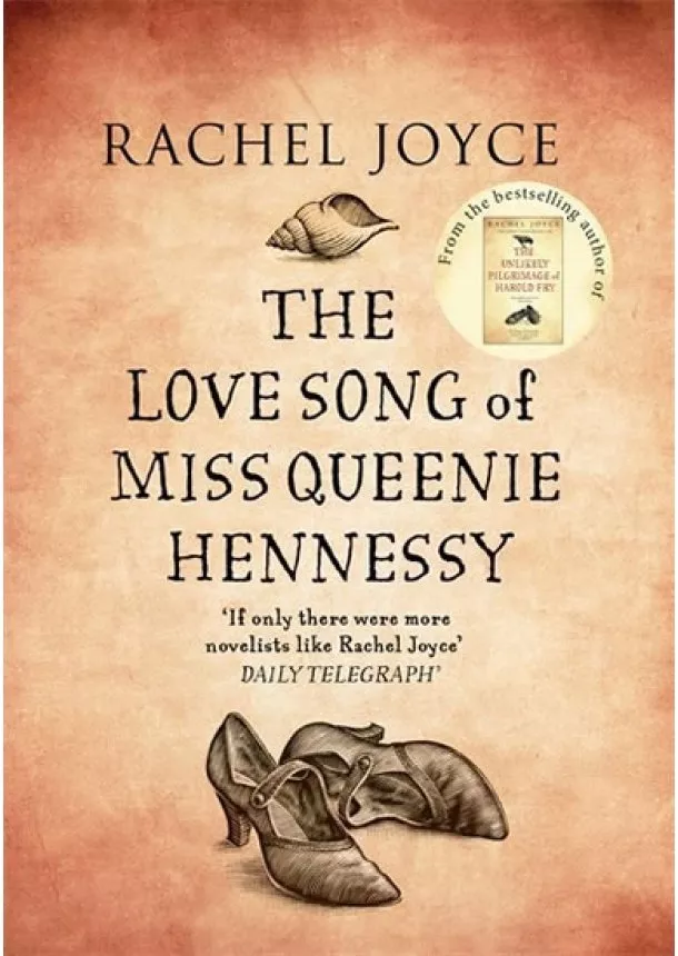 Rachel Joyceová - Love Song of Miss Queenie Hennessy