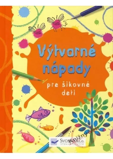 Výtvarné nápady pre šikovné deti