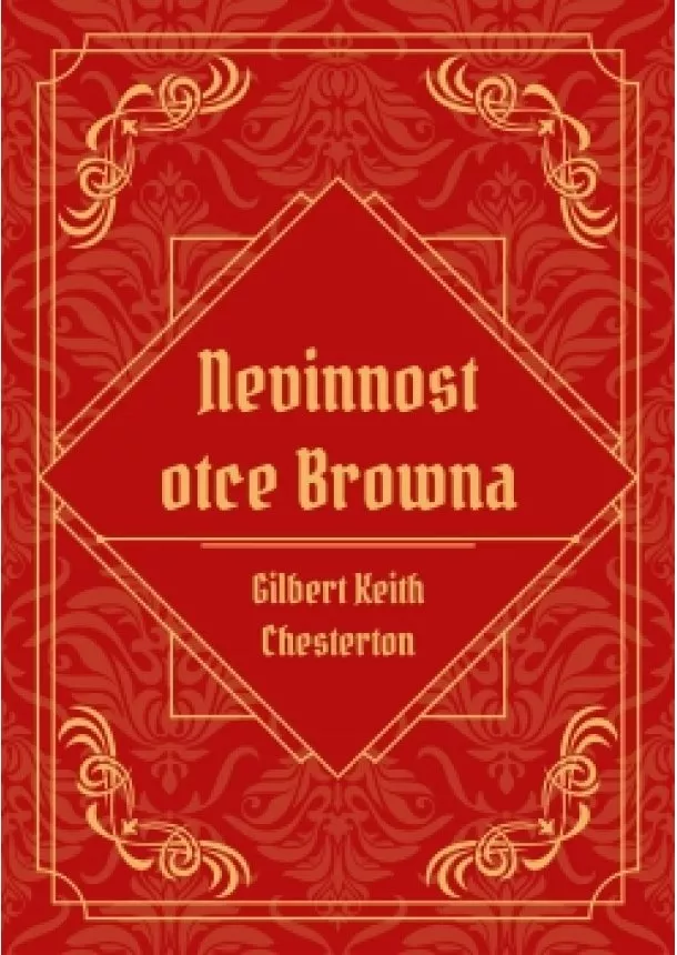 Gilbert Keith Chesterton - Nevinnost otce Browna