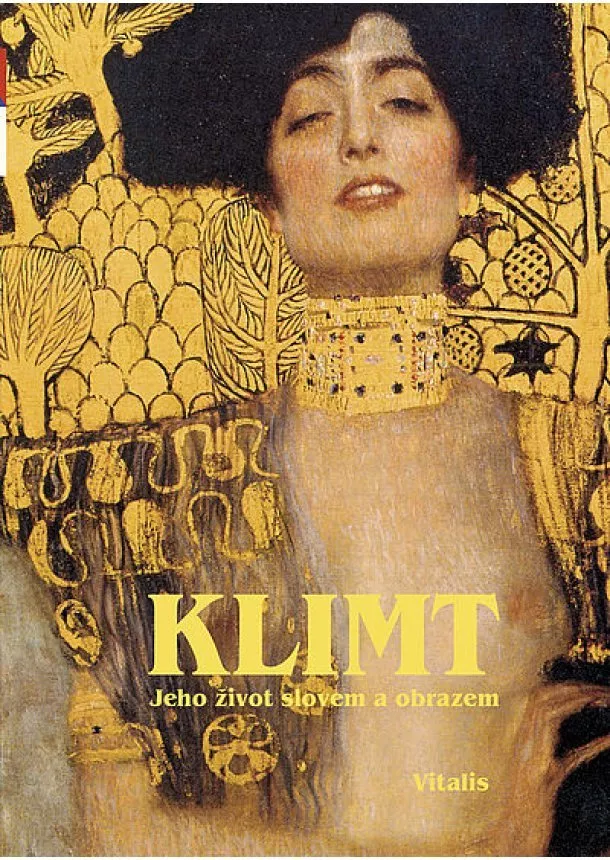 Harald Salfellner - Klimt - Jeho život slovem i obrazem