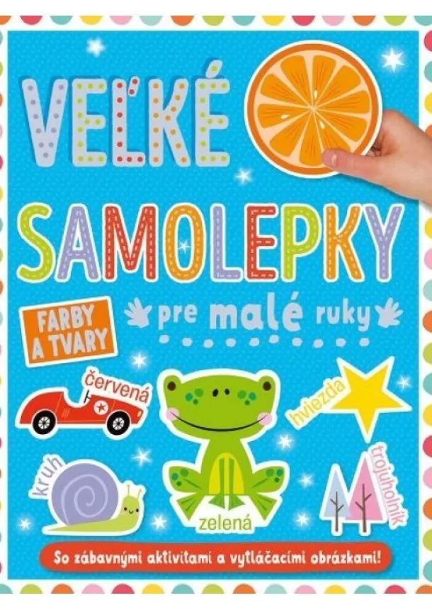 kol. - Farby a tvary - veľké samolepky pre malé ruky