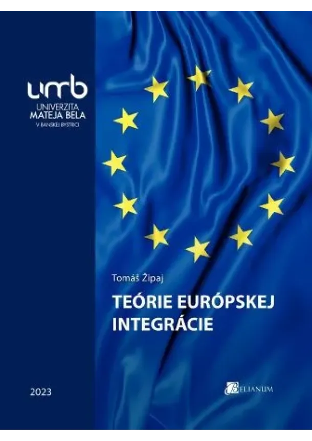 Tomáš Žipaj - Teórie európskej integrácie