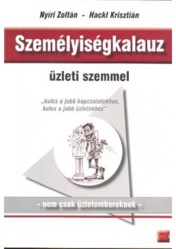 NYÍRI ZOLTÁN-HACKL KRISZTIÁN - SZEMÉLYISÉGKALAUZ ÜZLETI SZEMMEL