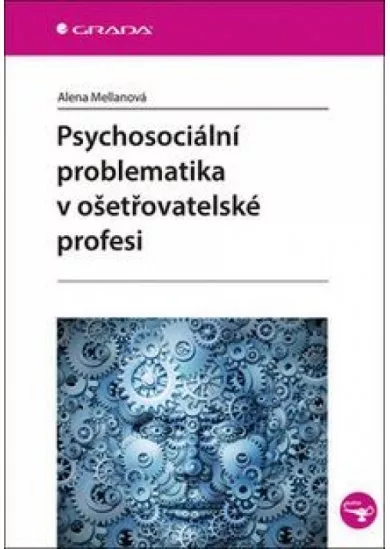 Psychosociální problematika v ošetřovatelské profesi