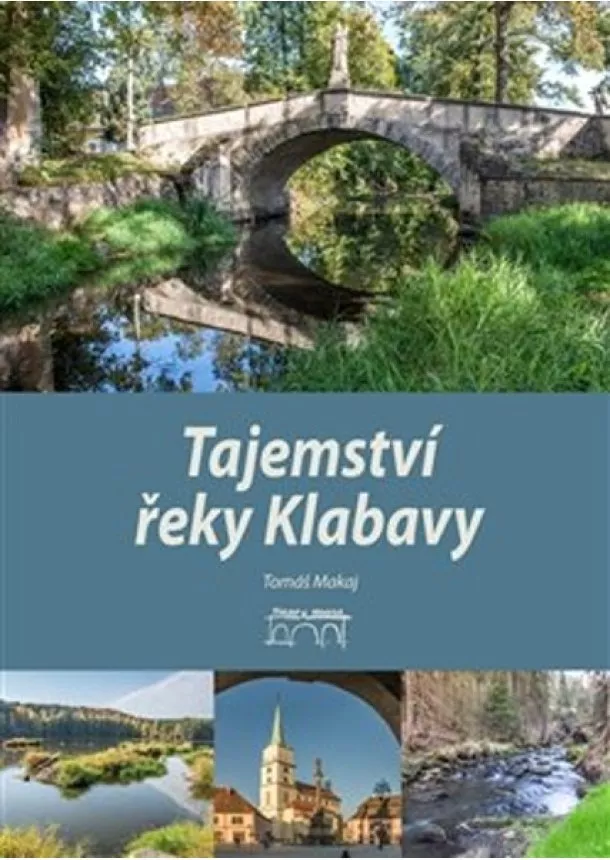 Tomáš Makaj, Jaroslav Vogeltanz - Tajemství řeky Klabavy