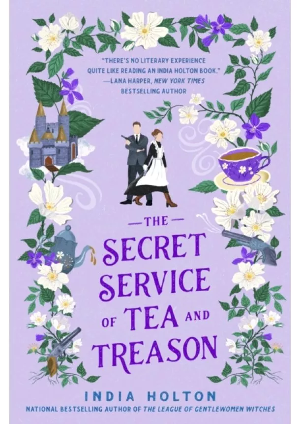 India Holton - The Secret Service of Tea and Treason