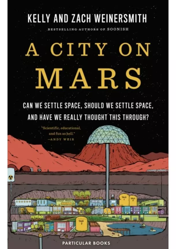 Dr. Kelly Weinersmith, Zach Weinersmith - A City on Mars