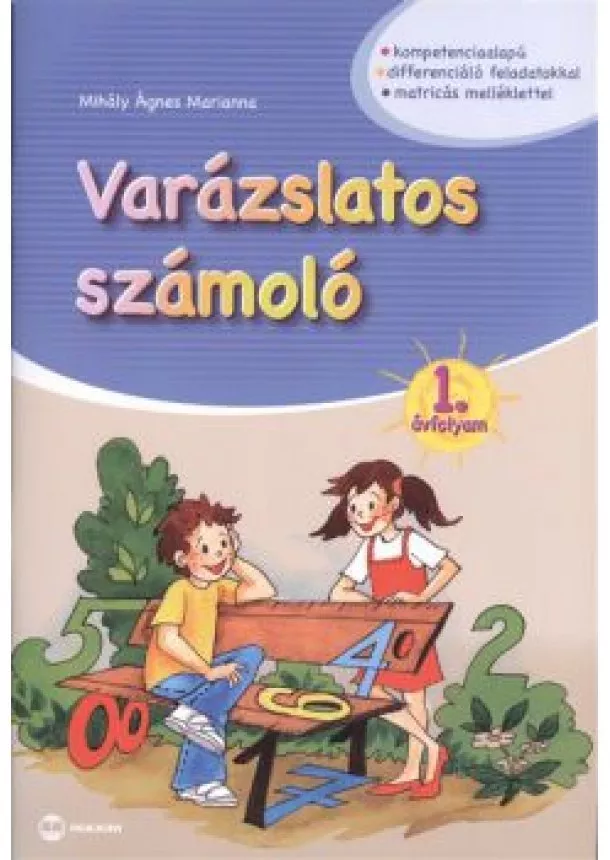 Mihály Ágnes Marianna - Varázslatos számoló 1. évfolyam