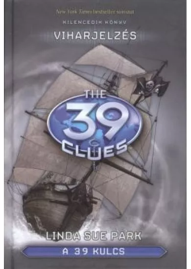 THE 39 CLUES - A 39 KULCS 9.- Viharjelzés