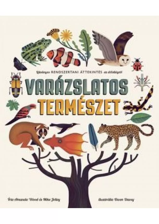 Amanda Wood - Varázslatos természet /Látványos rendszertani áttekintés az élővilágról