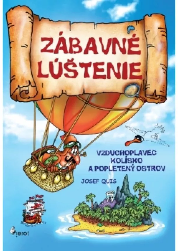 Josef Quis - Zábavné lúštenie - Vzduchoplavec Kolísko a popletený ostrov