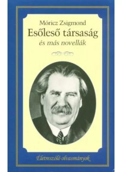 Esőleső társaság és más novellák /Életreszóló olvasmányok