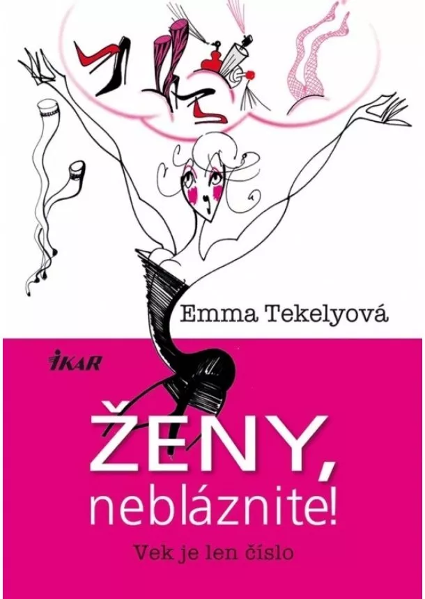 Emma Tekelyová - Ženy, nebláznite!