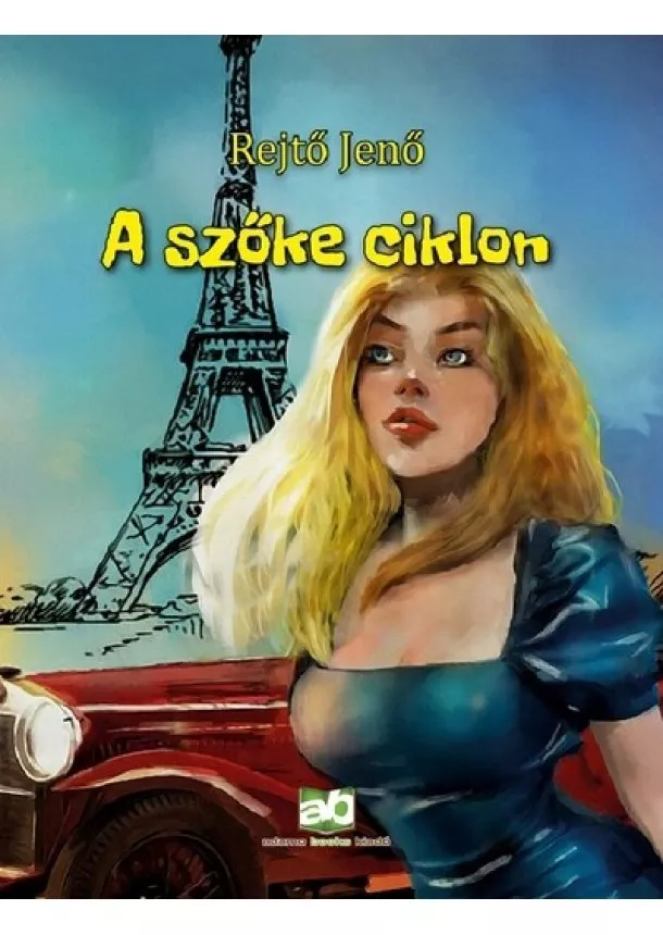 Rejtő Jenő - A szőke ciklon