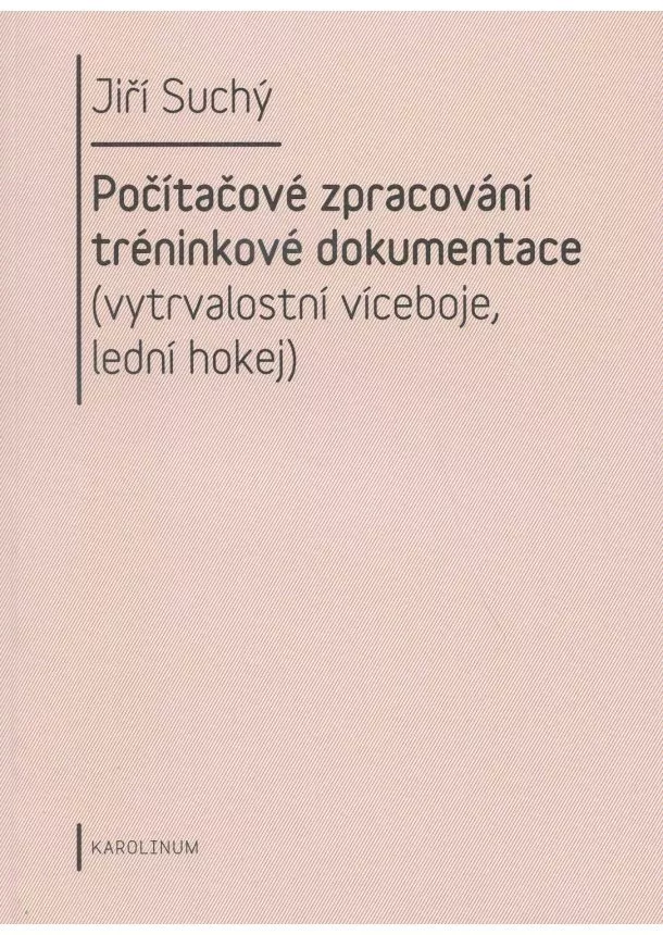 Jiří Suchý - Počítačové zpracování tréninkové dokumentace - vytrvalostní víceboje, lední hokej