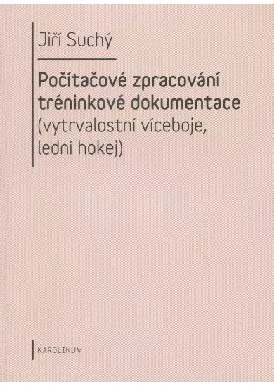 Počítačové zpracování tréninkové dokumentace - vytrvalostní víceboje, lední hokej