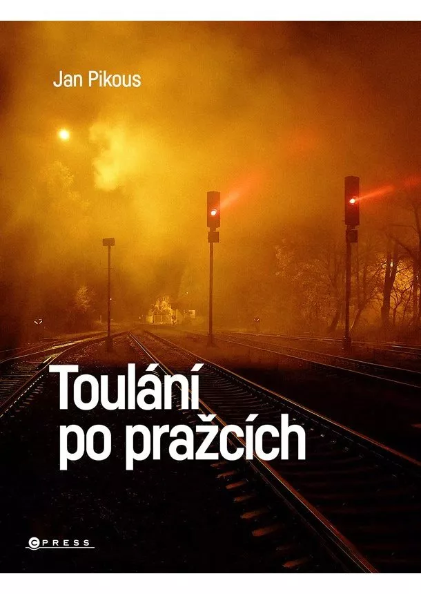 Jan Pikous ml., Tomáš Vacek - Toulání po pražcích