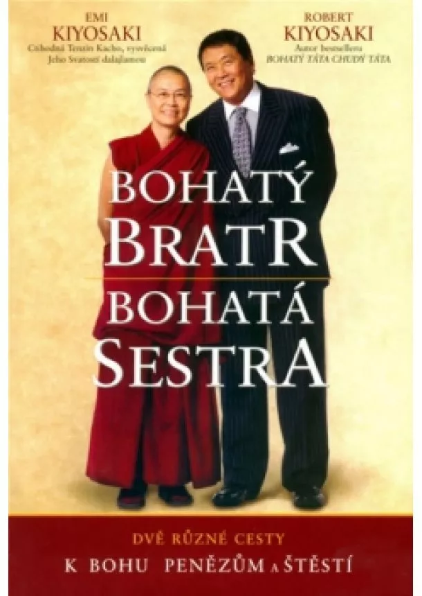 Erni Kiyosaki , Robert Kiyosaki - Bohatý bratr, bohatá sestra - Dvě různé cesty k Bohu, penězům a štěstí