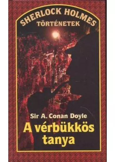 A VÉRBÜKKÖS TANYA /SHERLOCK HOLMES TÖRTÉNETEK