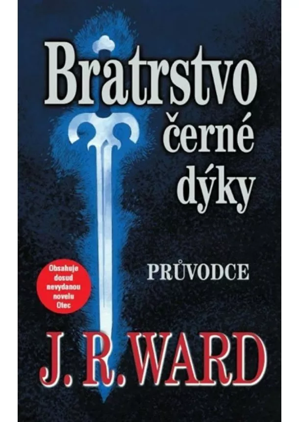 J. R. Ward - Bratrstvo černé dýky – Průvodce