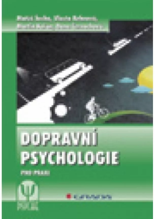 Matúš Šucha - Dopravní psychologie pro praxi - Výběr, výcvik a rehabilitace řidičů