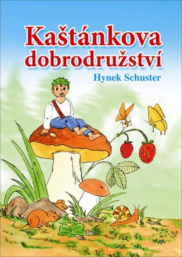 Hynek Schuster - Kaštánkova dobrodružství